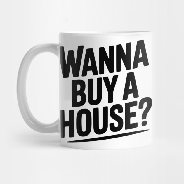 Wanna Buy a House? by Frank Ring