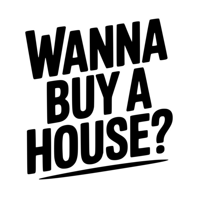 Wanna Buy a House? by Frank Ring