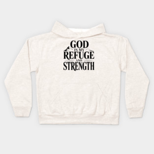 God is My Refuge and Strength Kids Hoodie