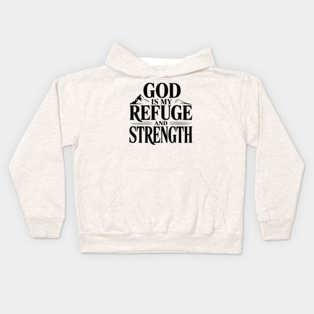 God is My Refuge and Strength Kids Hoodie by Frank Ring