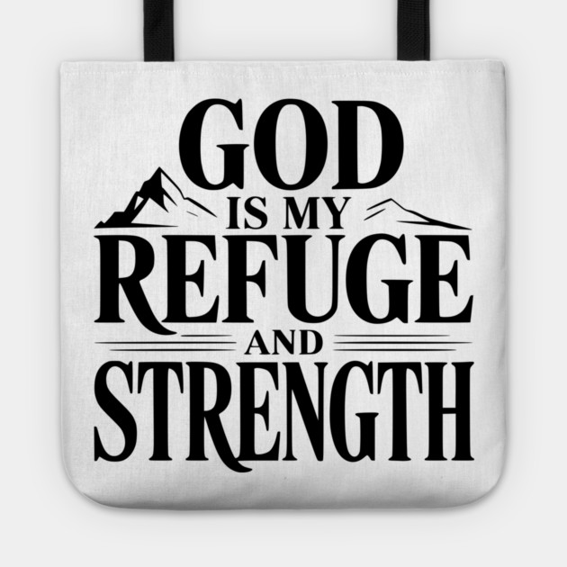 God is My Refuge and Strength Tote by Frank Ring