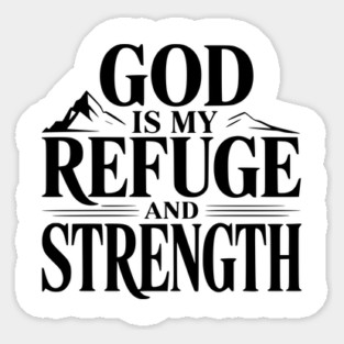 God is My Refuge and Strength Sticker