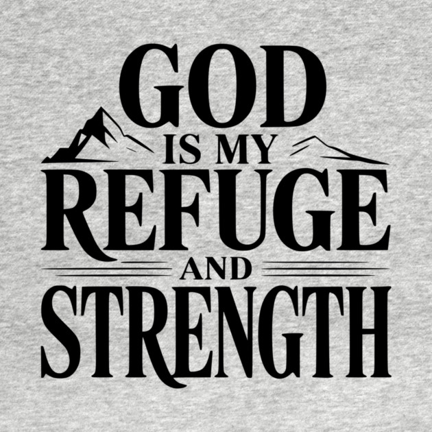 God is My Refuge and Strength by Frank Ring
