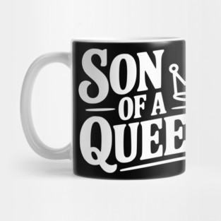 Son of a Queen Mug