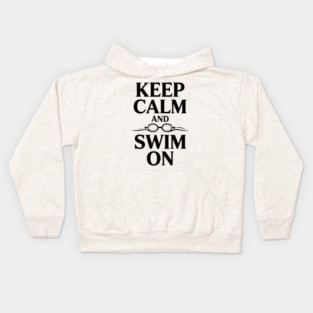 Keep Calm and Swim On Kids Hoodie