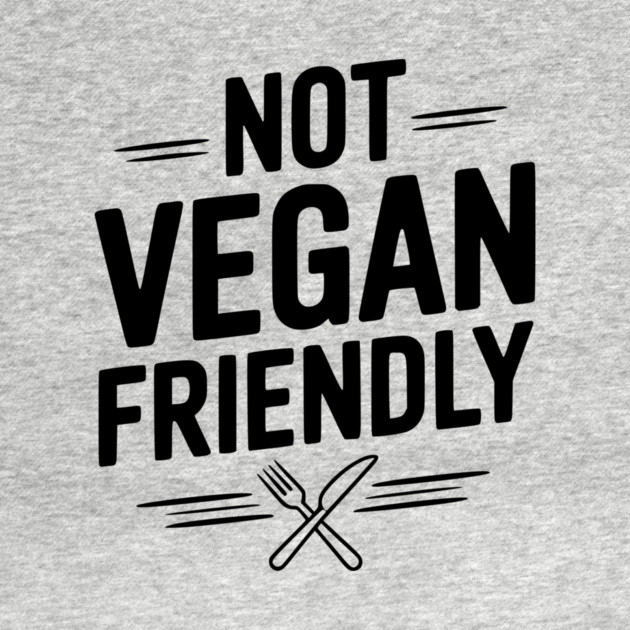 Not Vegan Friendly by Frank Ring