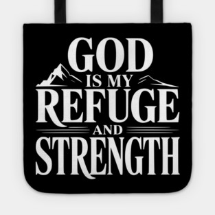 God is My Refuge and Strength Tote