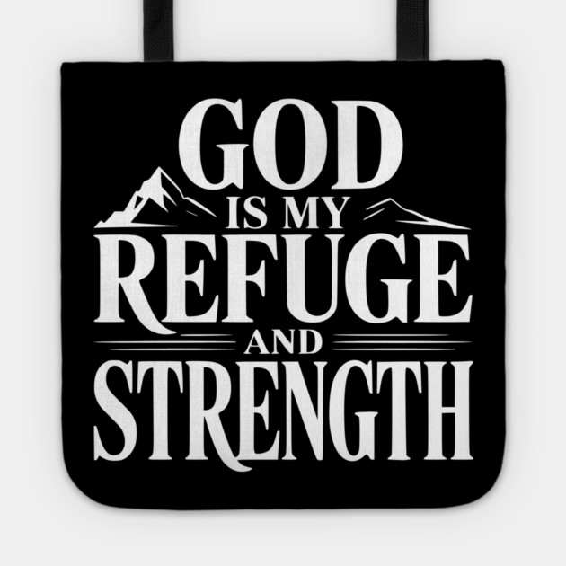 God is My Refuge and Strength Tote by Frank Ring