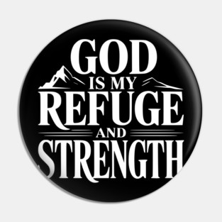 God is My Refuge and Strength Pin
