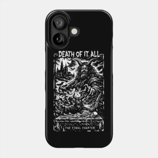 DEATH OF IT ALL Phone Case
