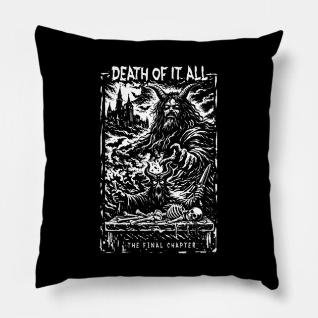 DEATH OF IT ALL Pillow by artslaves