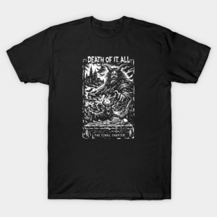 DEATH OF IT ALL T-Shirt