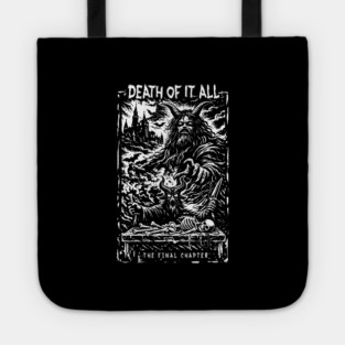 DEATH OF IT ALL Tote