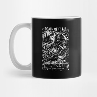 DEATH OF IT ALL Mug