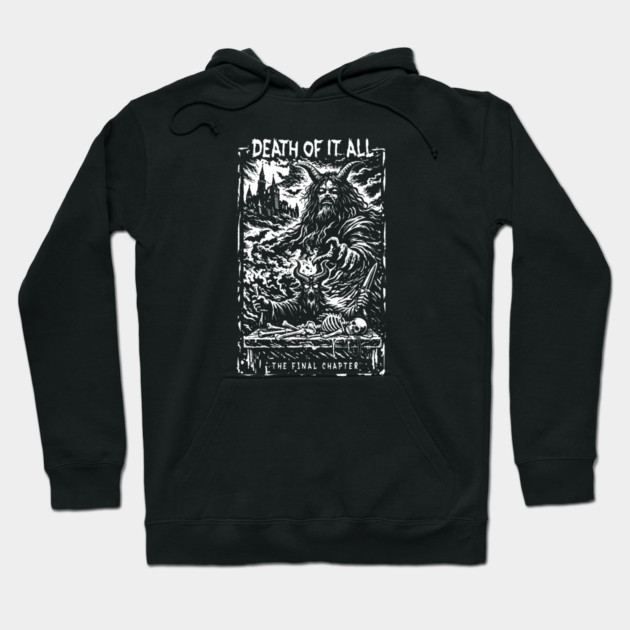 DEATH OF IT ALL Hoodie by artslaves