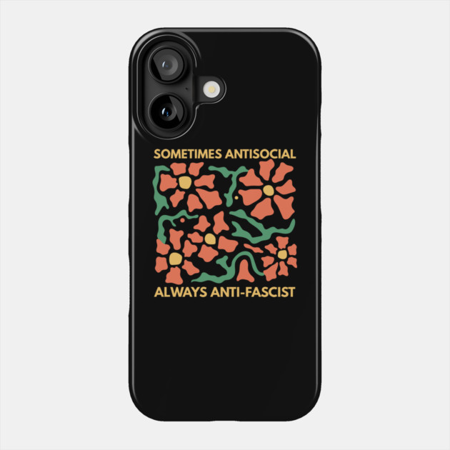 Anti Social Anti Fascist Phone Case by The WYLD Tribe