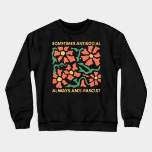 Anti Social Anti Fascist Crewneck Sweatshirt