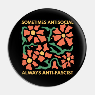 Anti Social Anti Fascist Pin