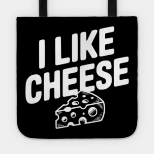 I Like Cheese Tote