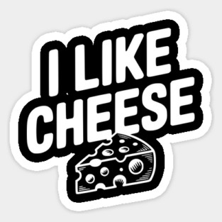 I Like Cheese Sticker