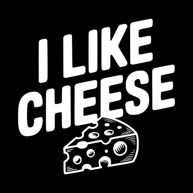 I Like Cheese by Frank Ring