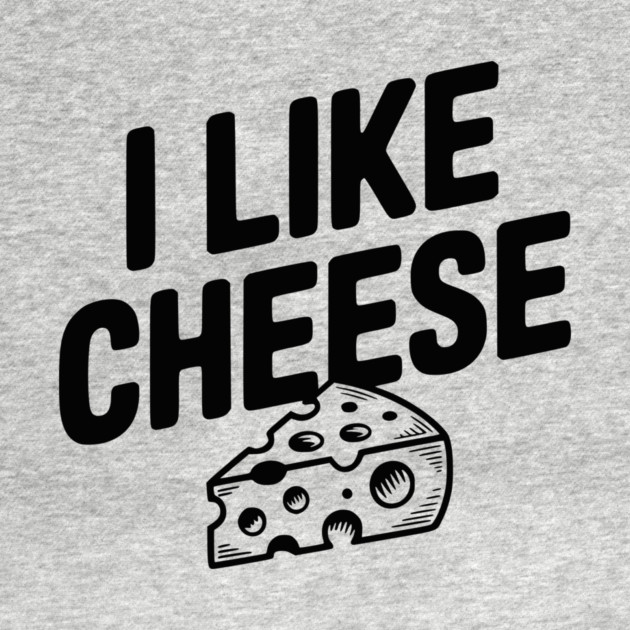 I Like Cheese by Frank Ring
