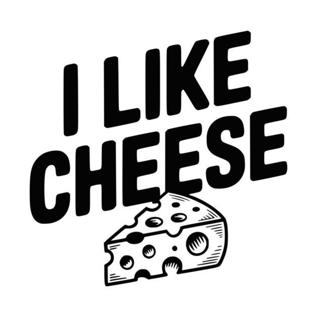 I Like Cheese by Frank Ring