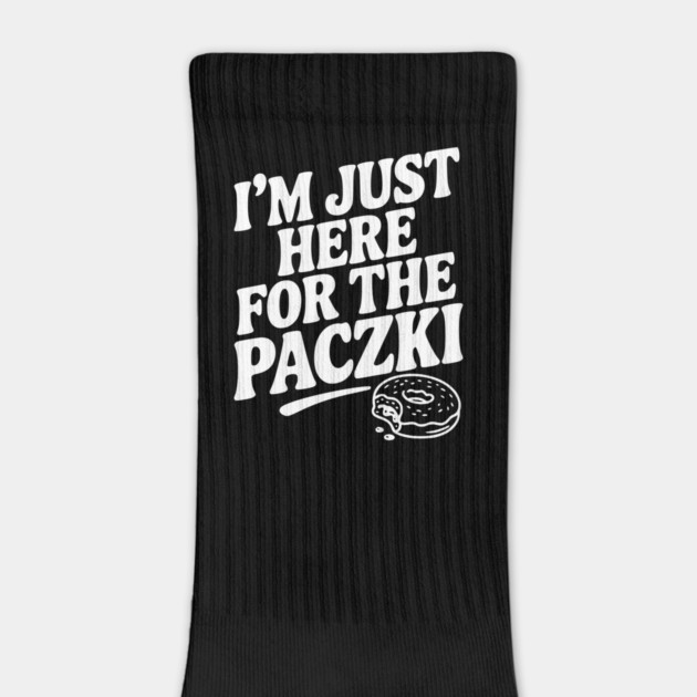 I'm Just Here for the Paczki by Frank Ring