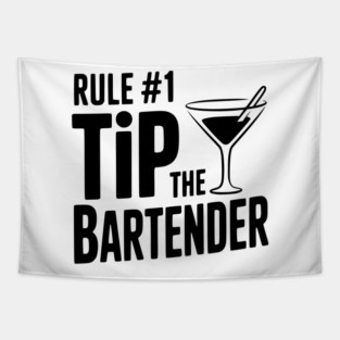 Rule #1 Tip the Bartender Tapestry