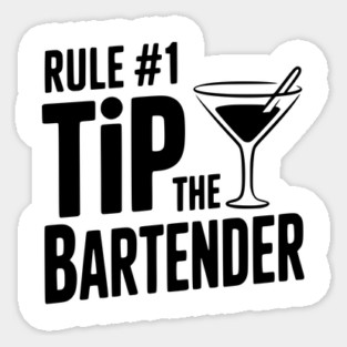 Rule #1 Tip the Bartender Sticker