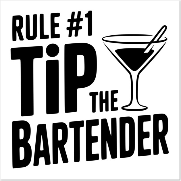 Rule #1 Tip the Bartender Wall Art by Frank Ring