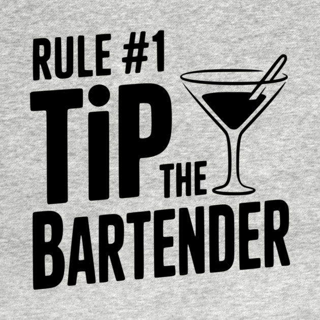 Rule #1 Tip the Bartender by Frank Ring