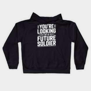 You're Looking at a Future Soldier Kids Hoodie