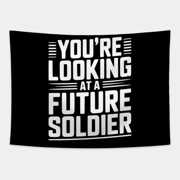 You're Looking at a Future Soldier Tapestry by Frank Ring
