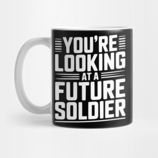You're Looking at a Future Soldier Mug