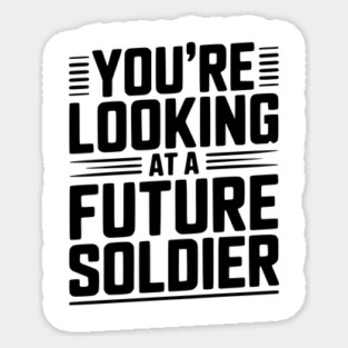 You're Looking at a Future Soldier Sticker
