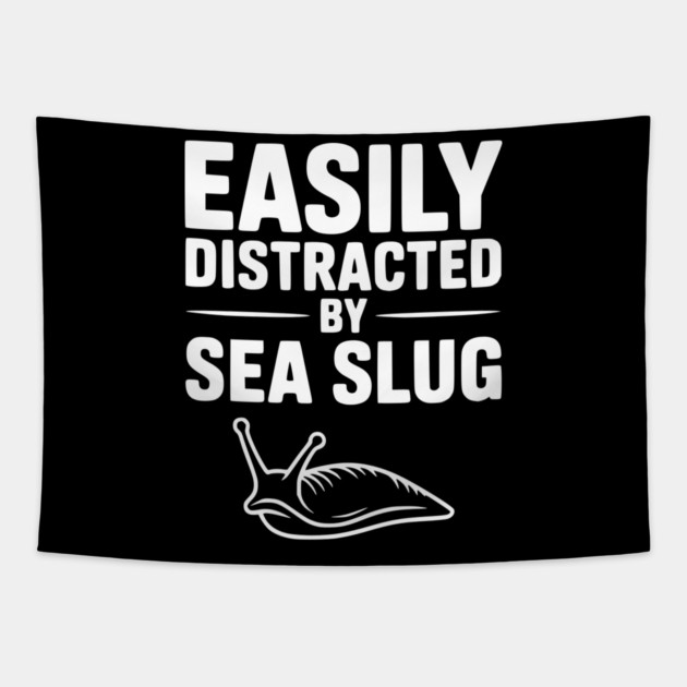Easily Distracted by Sea Slug Tapestry by Frank Ring