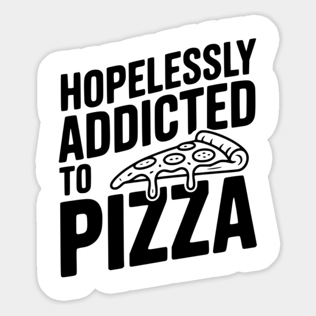 Hopelessly Addicted to Pizza Magnet by Frank Ring