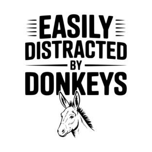 Easily Distracted by Donkeys T-Shirt