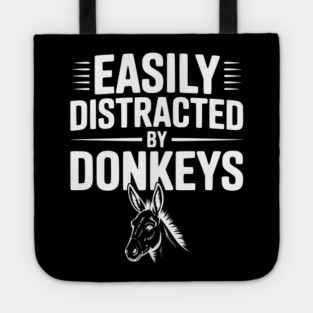 Easily Distracted by Donkeys Tote