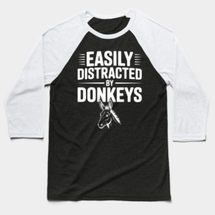 Easily Distracted by Donkeys Baseball T-Shirt