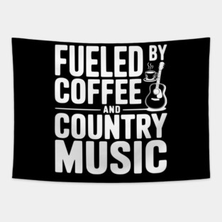 Fueled by Coffee and Country Music Tapestry