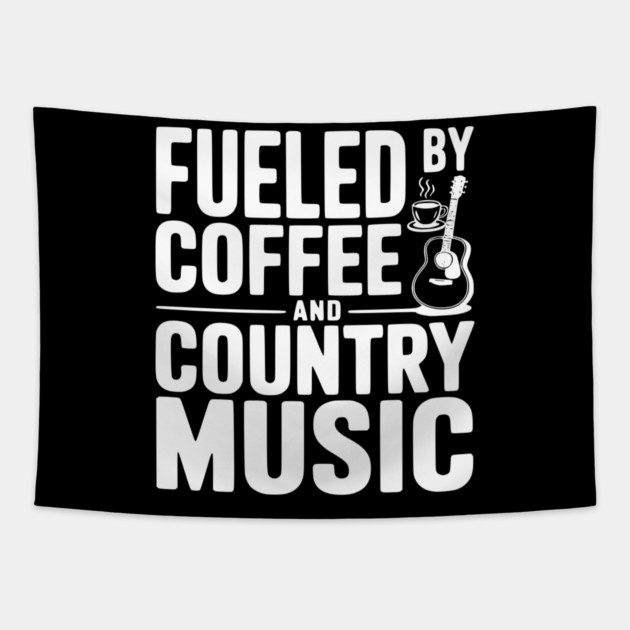 Fueled by Coffee and Country Music Tapestry by Frank Ring