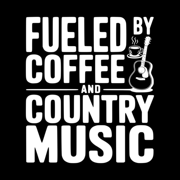 Fueled by Coffee and Country Music by Frank Ring