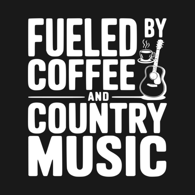 Fueled by Coffee and Country Music by Frank Ring
