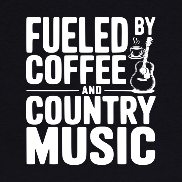 Fueled by Coffee and Country Music by Frank Ring