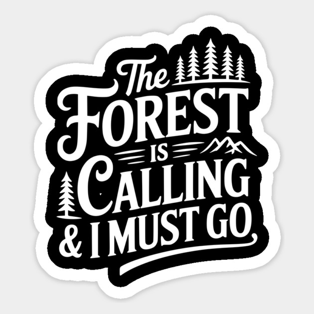 The Forest is Calling & I Must Go Magnet by Frank Ring