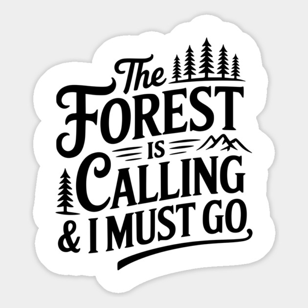 The Forest is Calling & I Must Go Magnet by Frank Ring
