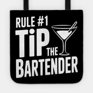 Rule #1 Tip the Bartender Tote