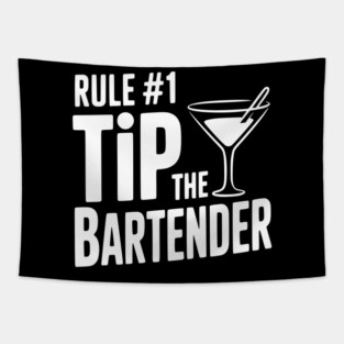 Rule #1 Tip the Bartender Tapestry